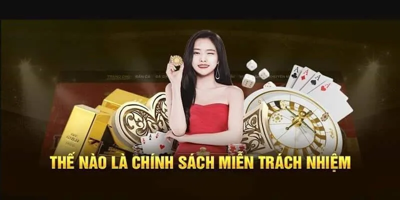 Thế nào là chính sách miễn trừ trách nhiệm Luk88 Thế nào là chính sách miễn trừ trách nhiệm Luk88